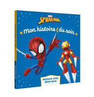 SPIDEY ET SES AMIS EXTRAORDINAIRES - Mon Histoire du soir - Mission chez Iron Man - MARVEL