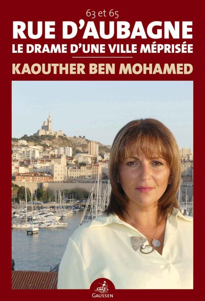 63 et 65 rue  d’Aubagne, Le drame d’une ville méprisée - Kaouther BEN MOHAMED