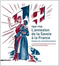 L'annexion de la Savoie à la France - 1860-1960