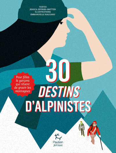 30 destins d'alpinistes - JESSICA JEFFRIES-BRITTEN