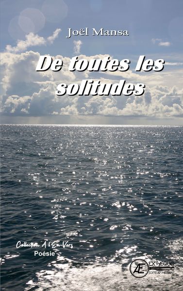 De Toutes Les Solitudes, Poèmes