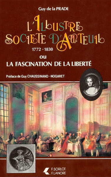 L'Illustre Société D'Auteuil 1772-1830 ou La fascination de la liberté