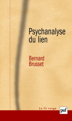 Psychanalyse du lien - Bernard Brusset