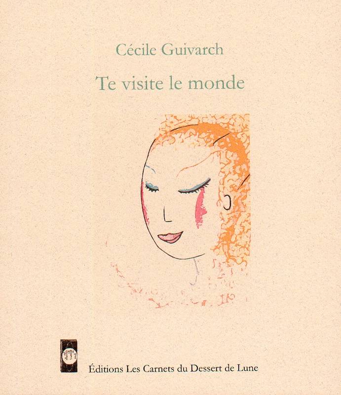 Te Visite Le Monde - Guivarch Cecile