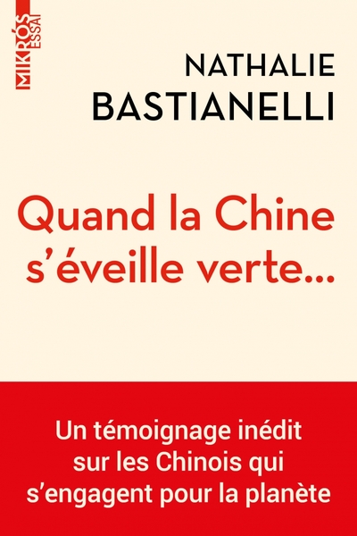 Quand la Chine s'éveille verte...- Un témoignage inédit