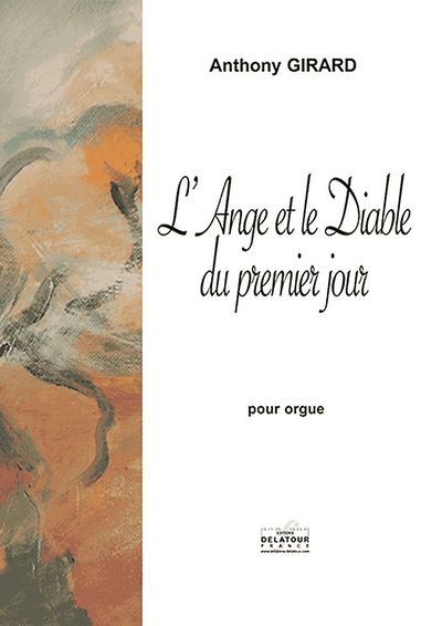 L'Ange Et Le Diable Du Premier Jour Pour Orgue