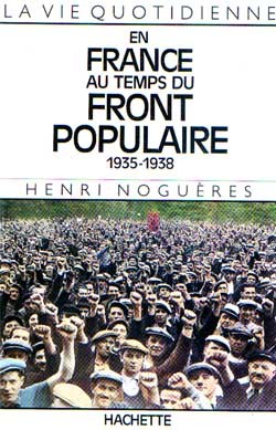 La vie quotidienne en France au temps du front populaire 1935 - 1938