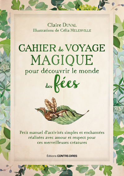 Cahier De Voyage Magique Pour Découvrir Le Monde Des Fées, Petit Manuel D'Activités Simples Et Enchantées Réalisées Avec Amour Et Respect Pour Ces Merveilleuses Créatures