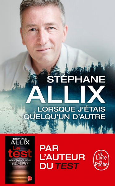 Lorsque j'étais quelqu'un d'autre - Stéphane Allix