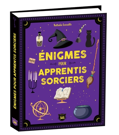 Énigmes pour apprentis sorciers - 300 mystères à résoudre