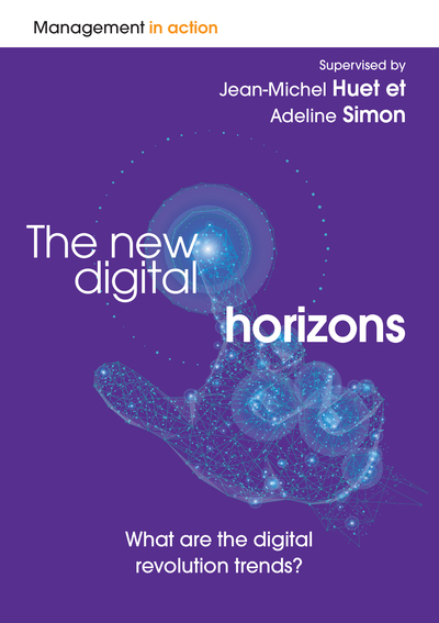 The New Digital Horizons, What Are The Digital Revolution Trends?