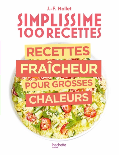 Simplissime Recettes fraîcheur pour grosses chaleurs