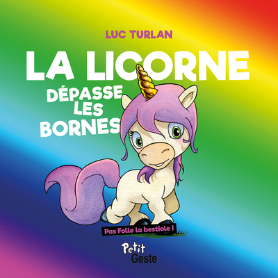 La Licorne Dépasse Les Bornes