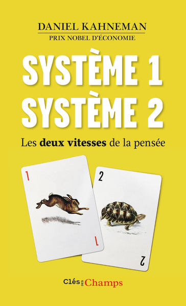 Système 1, Système 2 - Daniel Kahneman