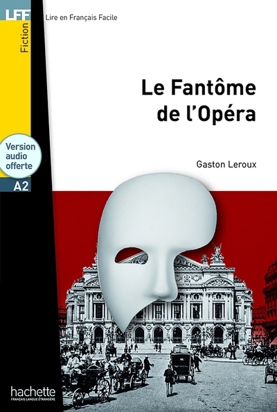 Lff - Le Fantôme De L'Opéra (A2), Le Fantôme De L'Opéra - Lff A2 - Gaston Leroux