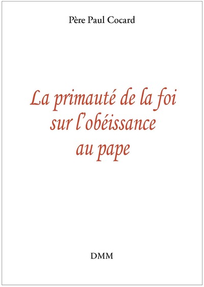 La primauté de la foi sur l'obéissance au pape