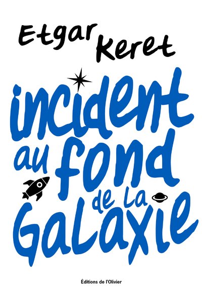 Incident au fond de la galaxie  - Etgar Keret