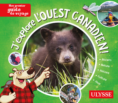 J'explore l'Ouest canadien - Mon premier guide de voyage