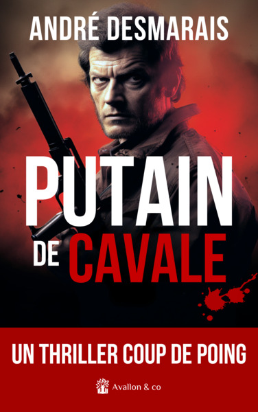 Putain de cavale - André Desmarais