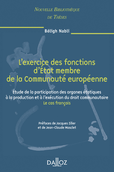 L'exercice des fontions d'État membre de la Communauté européenne. Volume 63 - Béligh Nabli