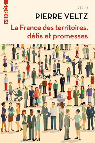 La France Des Territoires, Defis Et Promesses - Pierre VELTZ