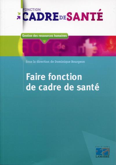 Faire fonction de cadre de santé