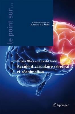 Accident Vasculaire Cerebral Et Reanimation (Collection Le Point Sur...)