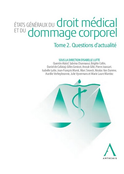 Etats généraux du droit médical et du dommage corporel - Volume 2