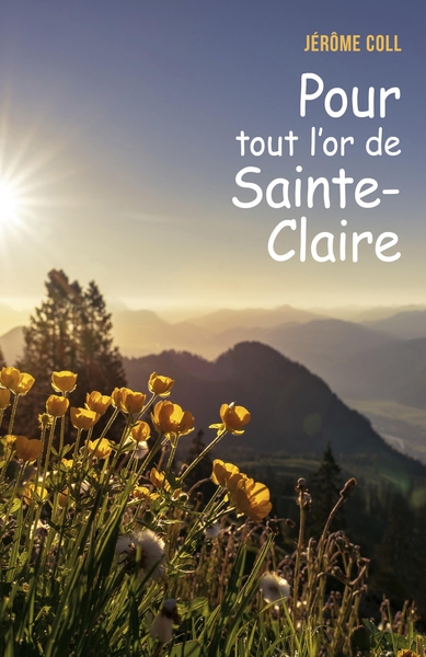 Pour tout l'or de Sainte-Claire