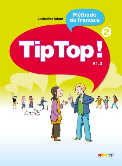 Méthode de francais TipTop ! - Volume 2