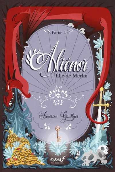 Aliénor, fille de Merlin Partie 4 Volume 4 - Séverine Gauthier