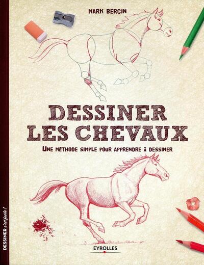 Dessiner Les Chevaux Une Methode Simple Pour Apprendre A Dessiner