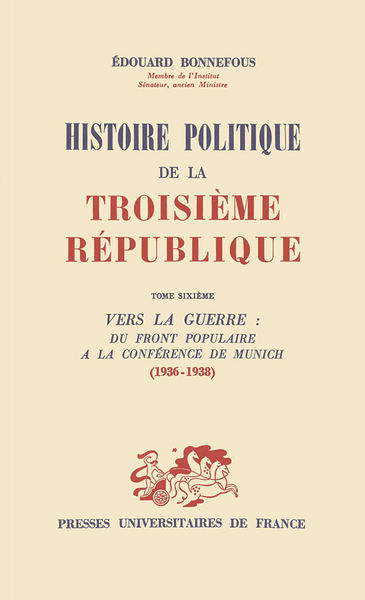 Histoire politique de la Troisième République . Volume 6