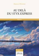 Au-delà du Styx express - Axelle MONIER