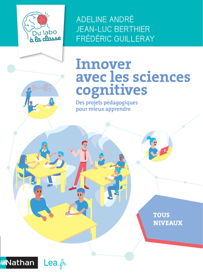 Innover Avec Les Sciences Cognitives, Des Projets Pédagogiques Pour Mieux Apprendre