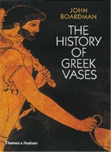 History of Greek Vases /anglais - Boardman John