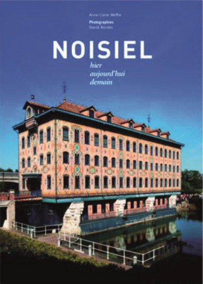 Noisiel / Hier, Aujourd'hui, Demain