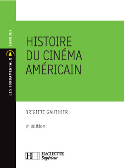 Histoire du cinéma américain - Brigitte Gauthier