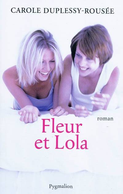 Fleur et Lola - Carole Duplessy-Rousée