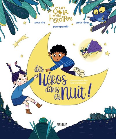 Des héros dans la nuit ! - Emmanuelle Rey