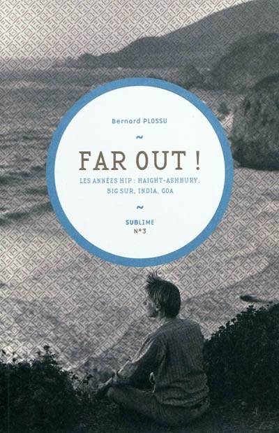 Far Out! - Bernard Plossu