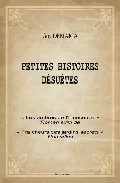 Petites Histoires Désuettes - Guy DEMARIA