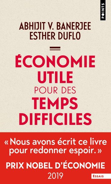 Economie utile pour des temps difficiles - Esther Duflo