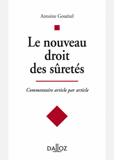 Le Nouveau Droit Des Sûretés - Commentaire Article Par Article