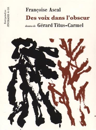 Des voix dans l'obscur - Françoise Ascal