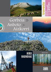 Gorbeia/Anboto/Aizkorri - Los 3 Grandes