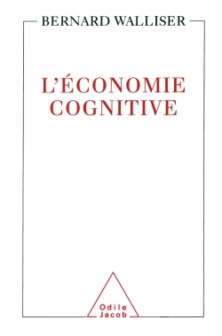 L'Économie cognitive - bernard Walliser