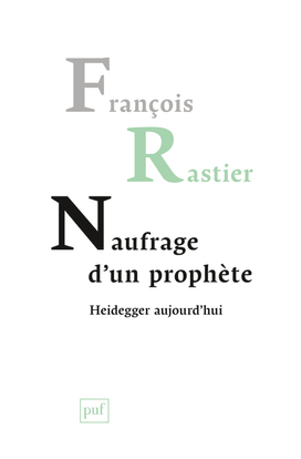 Naufrage D'Un Prophète. Heidegger Aujourd'hui