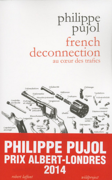 French Deconnection, Au Coeur Des Trafics - Philippe Pujol