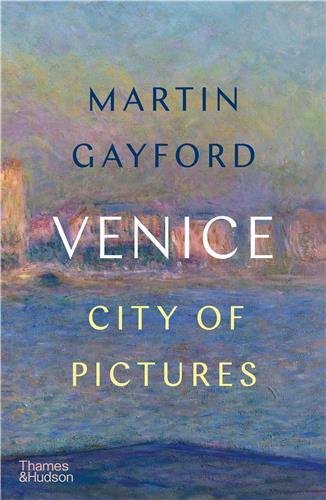 Venice: City of Pictures /anglais